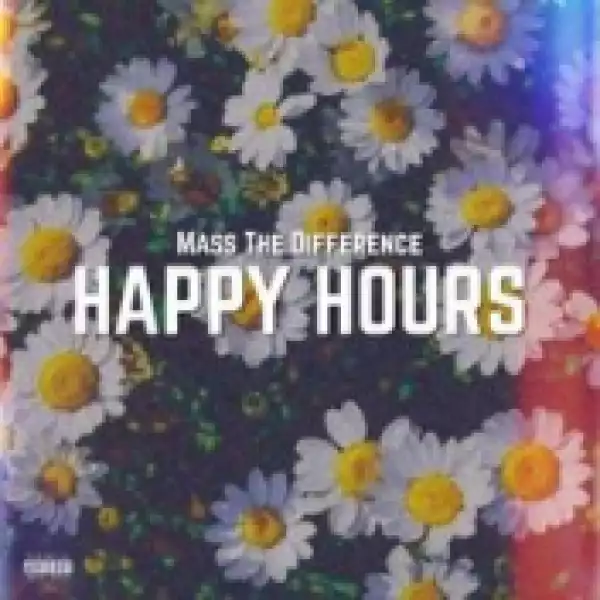Mass The Difference - Happy Hours